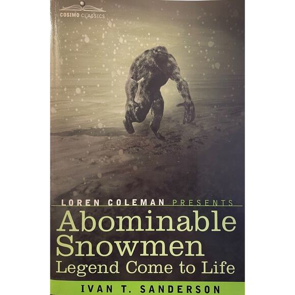 ABOMINABLE SNOWMEN Legend Come To Life Ivan T Sanderson Cryptozoology Bigfoot - Picture 1 of 5